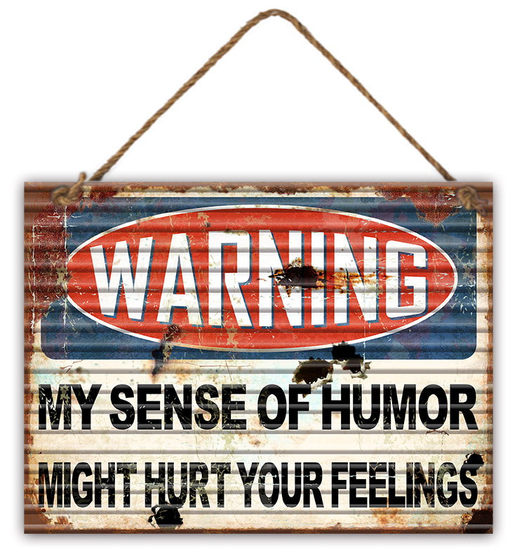 Sign Warning – My Sense of Humour 30x40cm