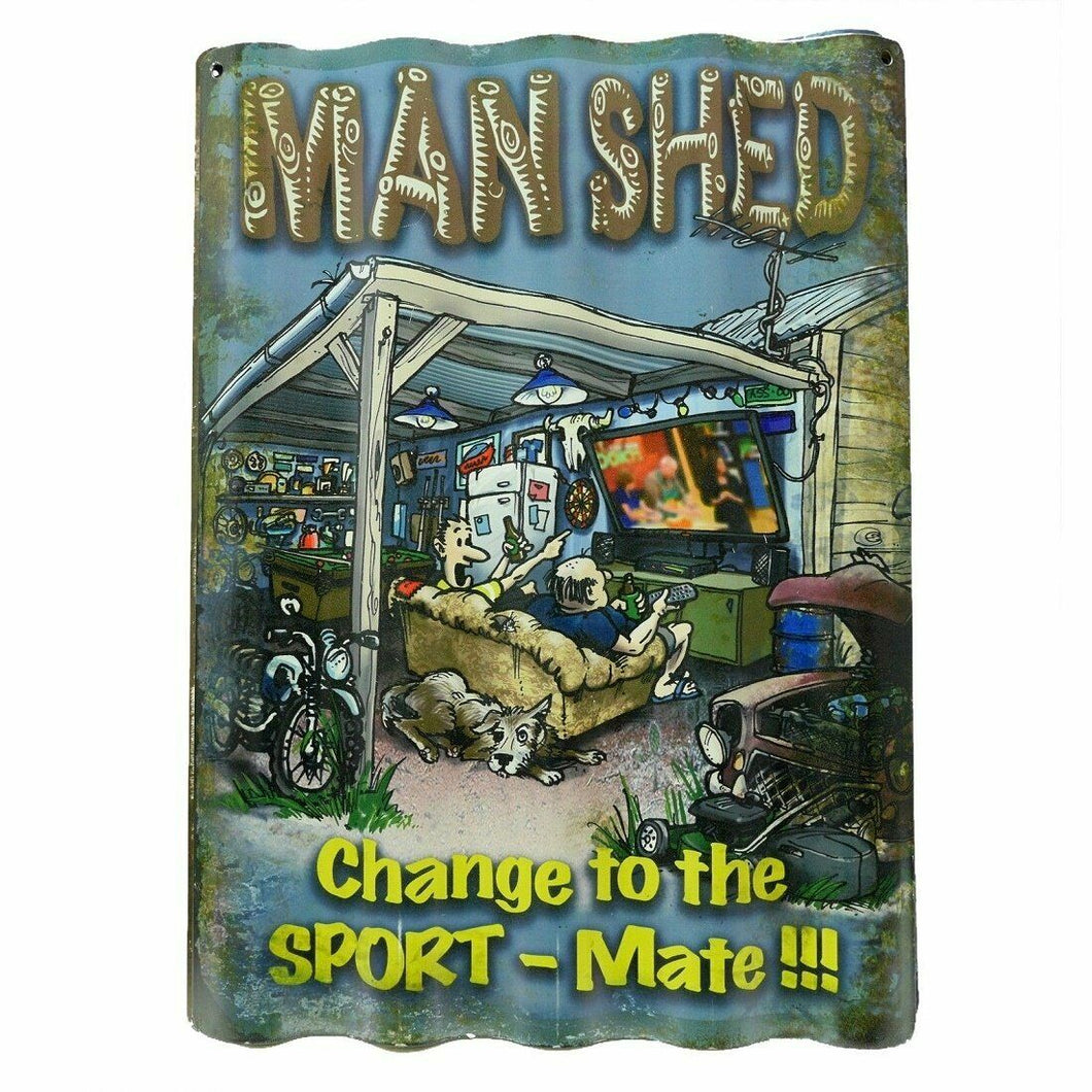 Man shed corrugated tin sign